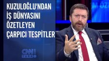 Serdar Kuzuloğlu'ndan İş Dünyasını Özetleyen Çarpıcı Tespitler