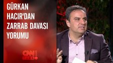 Gürkan Hacır'dan Zarrab Davası Yorumu