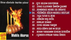 Muhlis Akarsu - Yüzümüze Gülen Maskeli Dostlar Muhlis Akarsu - Yüzümüze Gülen Maskeli Dostlar