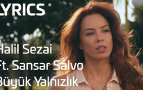 Halil Sezai Feat. Sansar Salvo - Büyük Yalnızlık (Lyrics I Şarkı Sözleri)