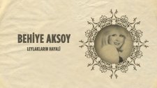 Behiye Aksoy - Leylakların Hayali (Full Albüm)