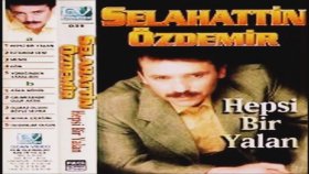 Selahattin Özdemir - Olmaz Olsun Böyle Sevda Selahattin Özdemir - Olmaz Olsun Böyle Sevda