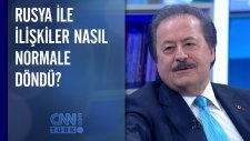 Rusya İle İlişkiler Nasıl Normale Döndü Perde Arkasını Cavit Çağlar Anlattı