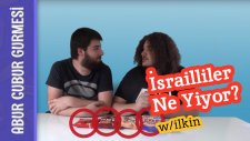 İsrailliler Ne Yiyor? | Abur Cubur Gurmesi W/ilkin