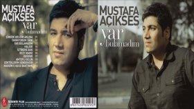 Mustafa Açıkses - Yar Bulamadım Mustafa Açıkses - Yar Bulamadım