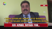 Adı: Azrail, Soyadı: Yok...