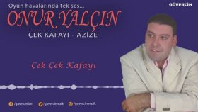 Onur Yalçın - Çek Kafayı Onur Yalçın - Çek Kafayı
