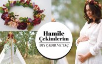 Hamile Fotoğraf Çekimlerim / Taç ve Çadır Yapımı/ DIY TEEPE