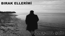 Bırak Ellerimi Şiiri Muhteşem Yorum
