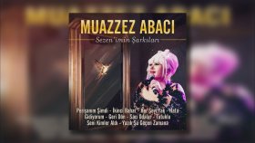 Muazzez Abacı - Her Şeyi Yak Muazzez Abacı - Her Şeyi Yak