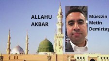 Medine Ezanı. Hafız Metin Demirtaş. Mescidi Nebevi Müezzini Sheikh Essam Bukhari Makamı. Azan Madina