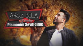 Arsız Bela - Pişmanım Sevdiğime Arsız Bela - Pişmanım Sevdiğime