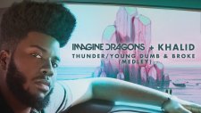 Imagine Dragon - Thunders feat. Khalid / Young Dumb and Broke - Medley