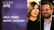Tenor Murat Karahan, Zeki Müren Şarkıları Turnesini Anlattı - Afiş 15.12.2017 Cuma