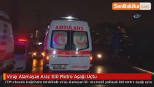 Virajı Alamayan Araç 100 Metre Aşağı Uçtu