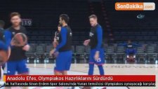 Anadolu Efes, Olympiakos Hazırlıklarını Sürdürdü