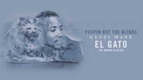 Gucci Mane - Peepin Out The Blinds Gucci Mane - Peepin Out The Blinds