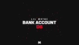 Lil Wayne - Bank Account Lil Wayne - Bank Account