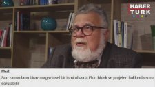 Celal Şengör: Elon Musk'ı Hiç Duymadım