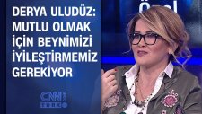 ' Mutlu Olmak İçin Beynimizi İyileştirmemiz Gerekiyor'
