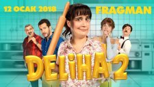 Deliha 2 - Fragman (12 Ocak’ta Sinemalarda)