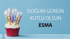 İyi Ki Doğdun Esma - İsme Özel Doğum Günü Şarkısı