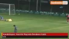 Karabükspor, Hazırlık Maçında Berabere Kaldı
