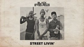 Black Eyed Peas - Street Livin Black Eyed Peas - Street Livin