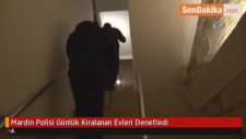 Mardin Polisi Günlük Kiralanan Evleri Denetledi
