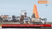 Pistten Çıkan Pegasus Uçağında Panik Dolu Dakikalar: Ne Zaman Patlayacak Diye Bekledik