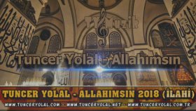 Tuncer Yolal - Allahımsın Tuncer Yolal - Allahımsın