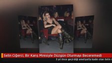 Mini Eteği İle Oturmayı Beceremeyen Selin Ciğerci