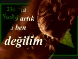Unutma, Ben O Artik Eski Ben Degilim...(Hacer)