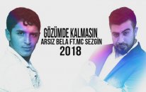 Arsız Bela - Gözümde Kalmasın (Ft.Mc Sezgin)