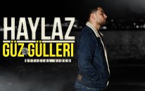 Haylaz - Güz Gülleri (Official Video)