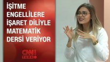 İşitme Engellilere İşaret Diliyle Matematik Dersi Veriyor