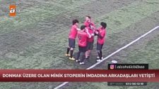 Halı Sahada Donma Tehlikesi Geçiren Gencin İmdadına Arkadaşları Yetişti