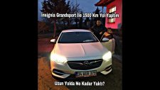 Araç Kiralamak|| Opel İnsignia Grandsport Uzun Yol Testi