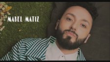 Mabel Matiz - Öyle Kolaysa
