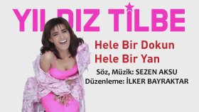 Yıldız Tilbe - Hele Bir Dokun Hele Bir Yan Yıldız Tilbe - Hele Bir Dokun Hele Bir Yan