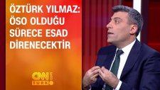 Öztürk Yılmaz: ÖSO olduğu sürece Esad direnecektir