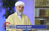 Tarihselcilik nedir?/Birfetva - Nureddin YILDIZ