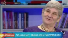 Canan Karatay: Fransız İhtilalinin Sebebi Tuzdu (Gel Konuşalım 19 Şubat Pazartesi)