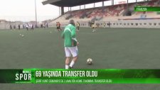 69 Yaşında Transfer Transfer Olan Dede