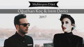 Oğuzhan Koç - İrem Derici - Seviyorum Oğuzhan Koç - İrem Derici - Seviyorum