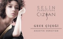 Selin Sümbültepe - Gece Çiçeği (Akustik)