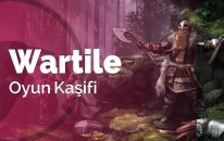 Gerçek Zamanlı ve Sıra Tabanlı Hybrid Oyun! - Wartile