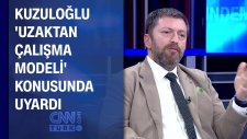 Serdar Kuzuloğlu'ndan 'uzaktan Çalışma Modeli' Uyarısı