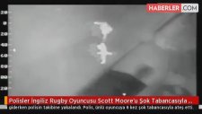 Polisler İngiliz Rugby Oyuncusu Scott Moore'u Şok Tabancasıyla Vurdu