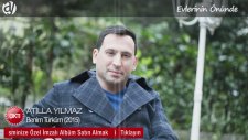 Atilla Yılmaz - Benim Türküm Albüm Tanıtımı - Esen Digital